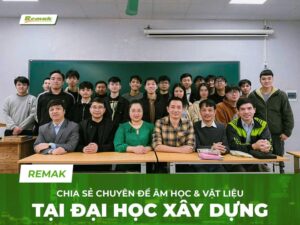 Người Thuyền Trưởng Remak Và Hành Trình Lan Tỏa Tri Thức Âm Học Cho Thế Hệ Kỹ Sư Trẻ